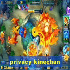 privacy kinechan